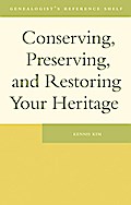 Conserving, Preserving, and Restoring Your Heritage