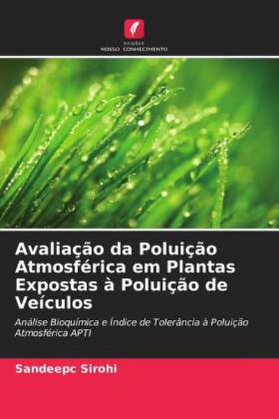 Avaliação da Poluição Atmosférica em Plantas Expostas à Poluição de Veículos