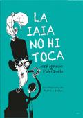 La iaia no hi toca