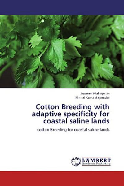 Cotton Breeding with adaptive specificity for coastal saline lands