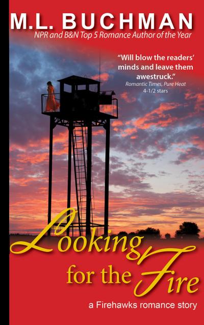 Looking for the Fire (Firehawks Lookouts, #1)
