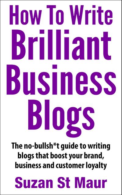 How To Write Brilliant Business Blogs