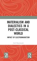 Materialism and Dialectics in a Post-classical World