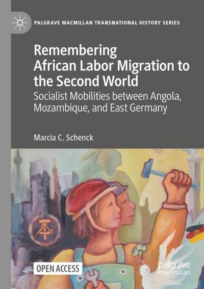 Remembering African Labor Migration to the Second World