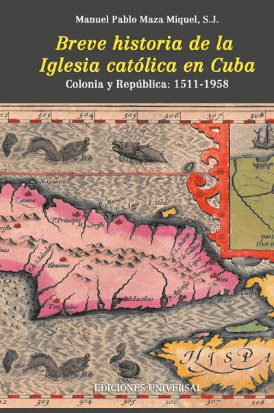 BREVE HISTORIA DE LA IGLESIA CATÓLICA EN CUBA