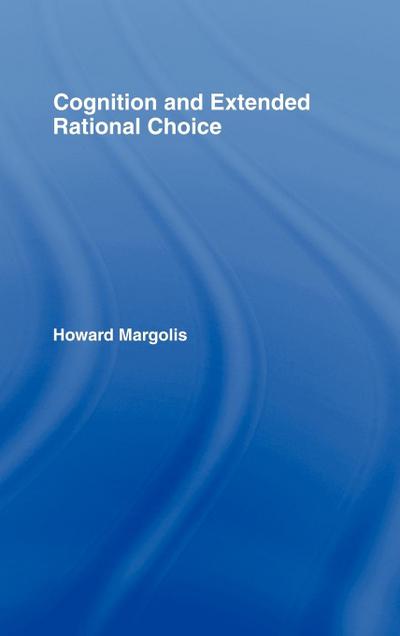 Cognition and Extended Rational Choice