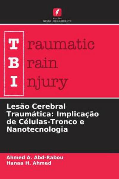 Lesão Cerebral Traumática: Implicação de Células-Tronco e Nanotecnologia