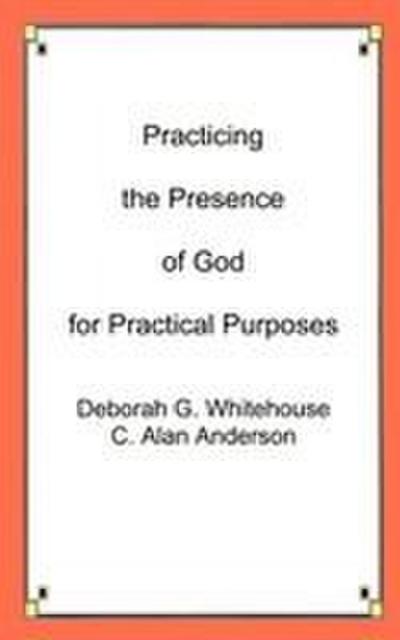 Practicing the Presence of God for Practical Purposes