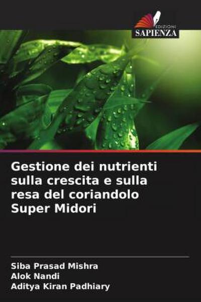 Gestione dei nutrienti sulla crescita e sulla resa del coriandolo Super Midori