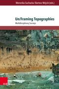 Un/Framing Topographies