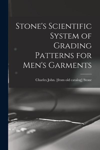 Stone’s Scientific System of Grading Patterns for Men’s Garments