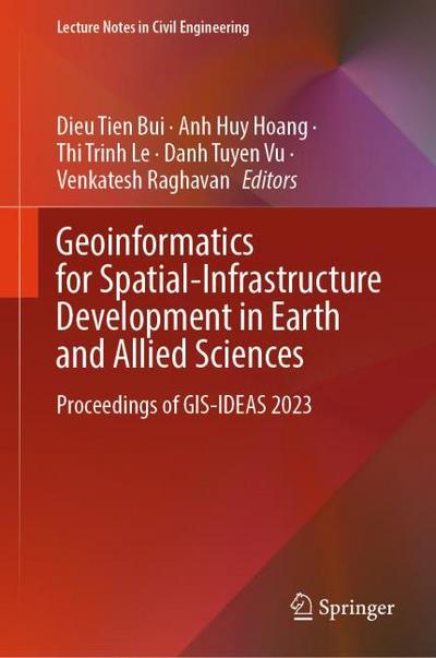 Geoinformatics for Spatial-Infrastructure Development in Earth and Allied Sciences