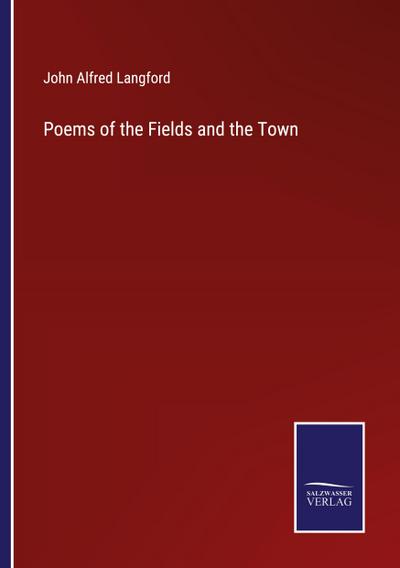 Poems of the Fields and the Town