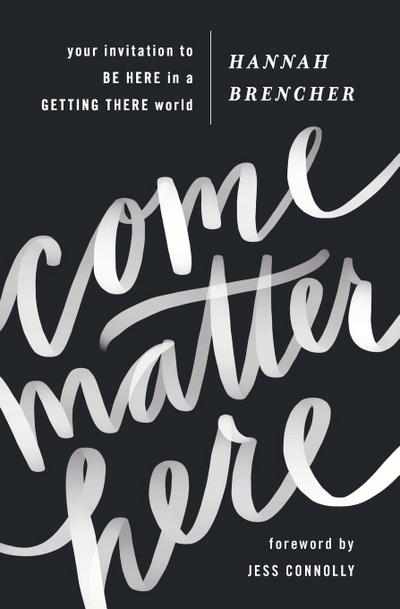 Come Matter Here