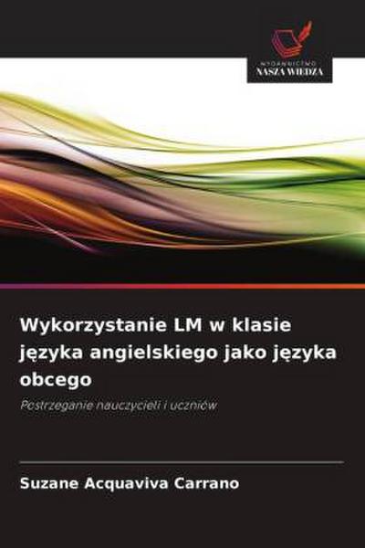 Wykorzystanie LM w klasie j¿zyka angielskiego jako j¿zyka obcego