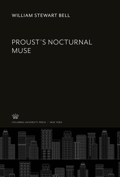Proust’S Nocturnal Muse