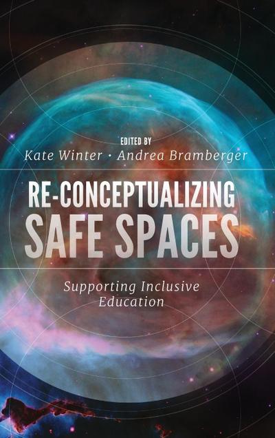 Re-Conceptualizing Safe Spaces