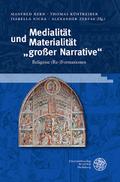 Medialität und Materialität ’großer Narrative’