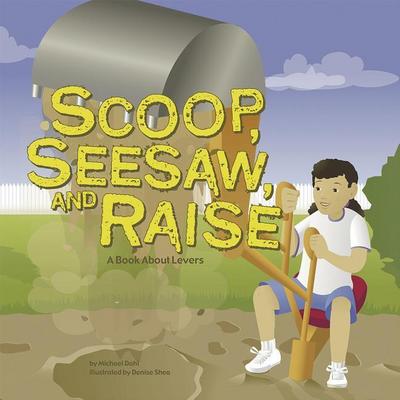 Scoop, Seesaw, and Raise