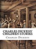 Charles Dickens’ Children Stories