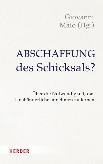 Abschaffung des Schicksals?