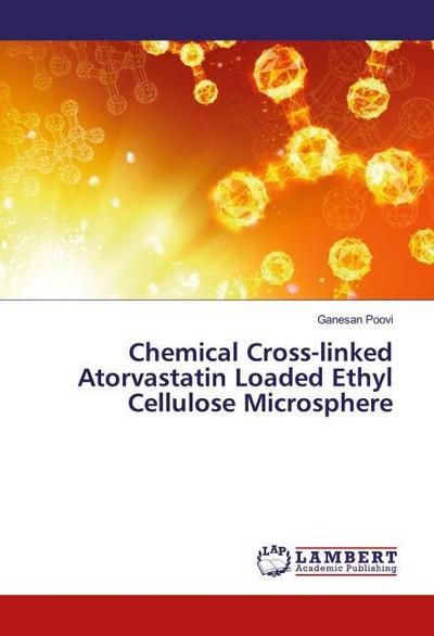 Chemical Cross-linked Atorvastatin Loaded Ethyl Cellulose Microsphere