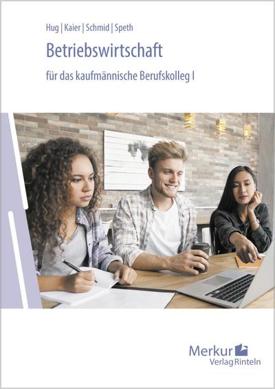Betriebswirtschaft für das kaufmännische Berufskolleg 1 - Baden-Württemberg