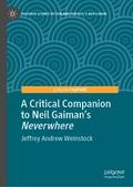 A Critical Companion to Neil Gaiman’s "Neverwhere"