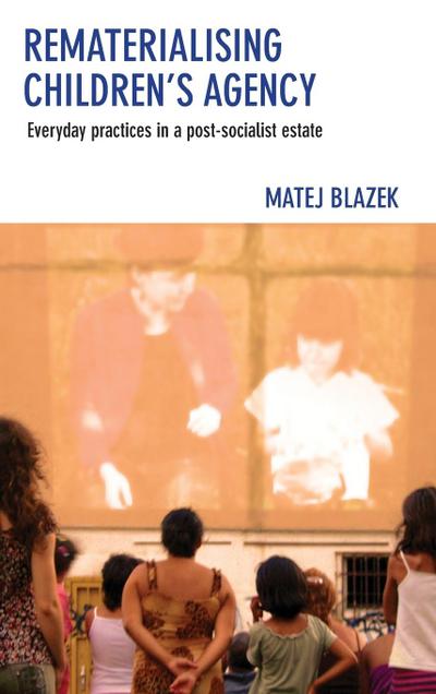 Rematerialising children’s agency