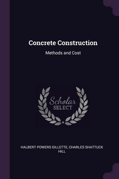 Concrete Construction: Methods and Cost