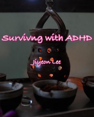 Surviving with ADHD