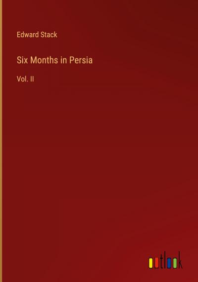 Six Months in Persia