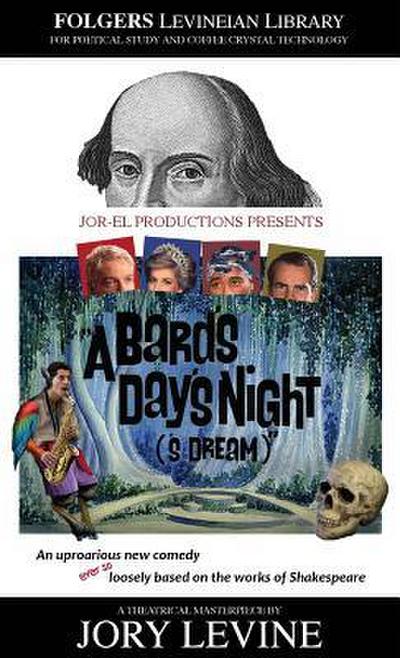 A Bard’s Day’s Night (’s Dream)
