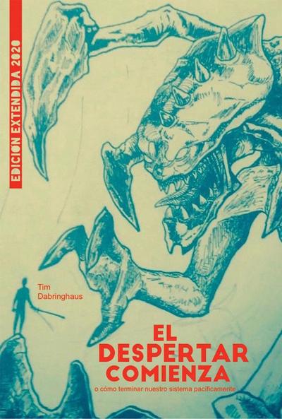 El despertar comienza o Cómo terminar nuestro sistema corrupto pacíficamente