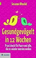 Gesundgevögelt in 12 Wochen