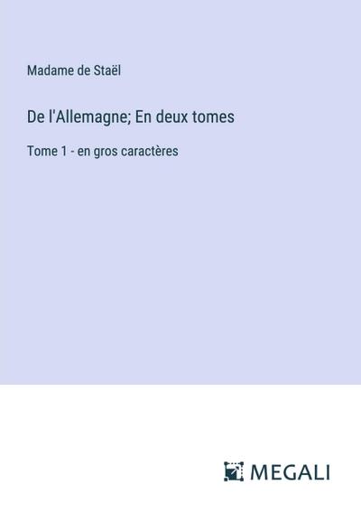 De l’Allemagne; En deux tomes