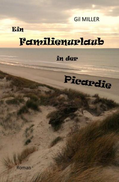 Ein Familienurlaub in der Picardie