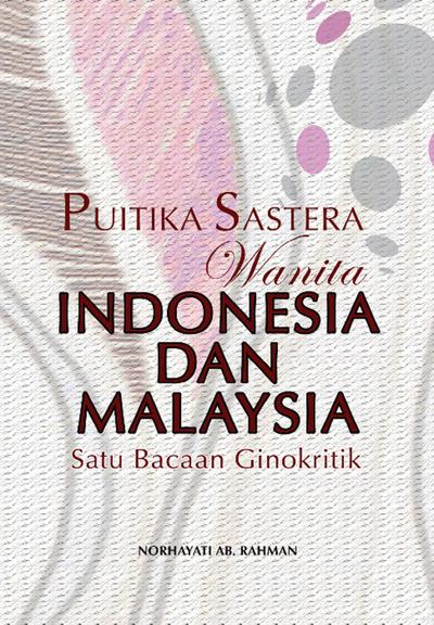 Literary Poetics of Indonesian and Malaysian Women: A Gynocritical Approach