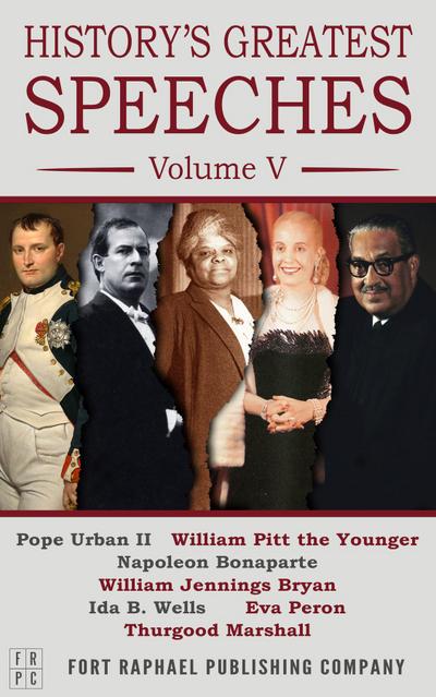 History’s Greatest Speeches - Volume V