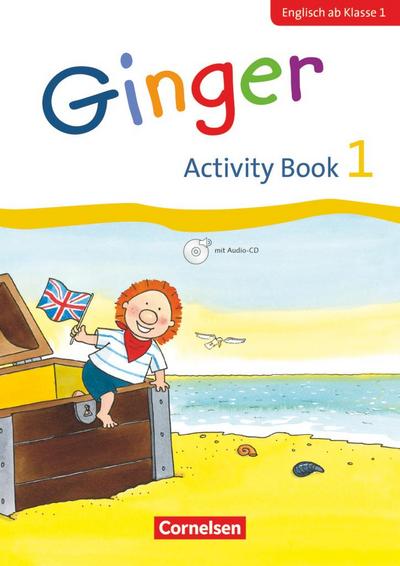 Ginger - Early Start Edition 1. Schuljahr - Activity Book mit Audio-CD
