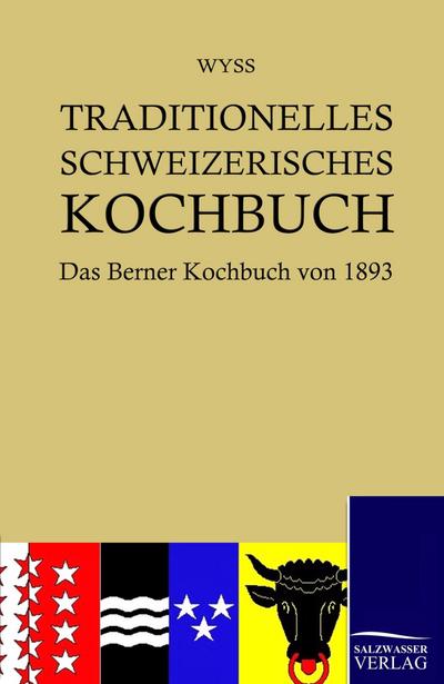 Traditionelles Schweizerisches Kochbuch