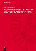 Monopole und Staat in Deutschland 1917–1945
