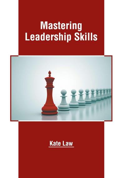 Mastering Leadership Skills