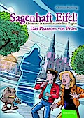 Sagenhaft Eifel! - Abenteuer in einer fantastischen Region