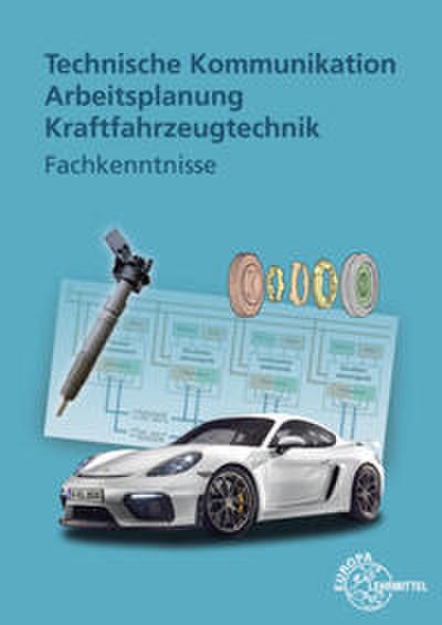 Technische Kommunikation Arbeitsplanung Kraftfahrzeugtechnik - Fachkenntnisse