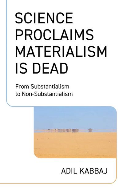 Science Proclaims Materialism Is Dead