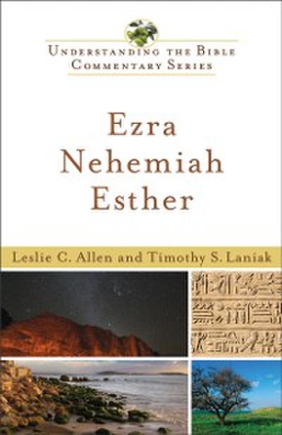 Ezra, Nehemiah, Esther (Understanding the Bible Commentary Series)