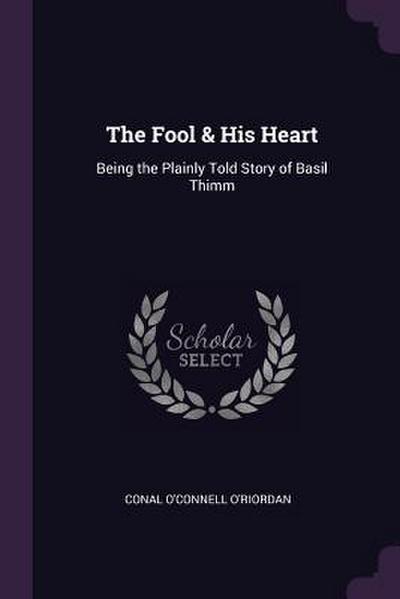 The Fool & His Heart