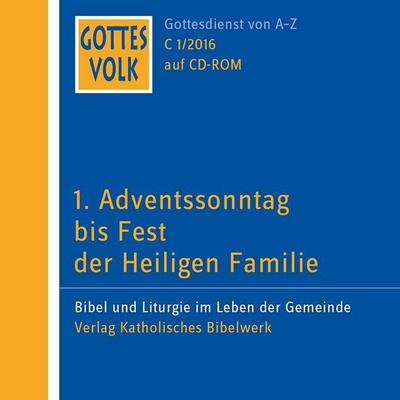 Gottes Volk, Lesejahr C 2016 1. Adventssonntag bis Fest der Heiligen Familie, 1 CD-ROM