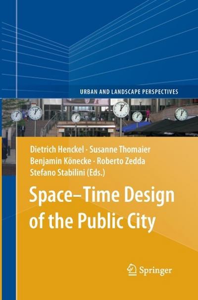 Space¿Time Design of the Public City